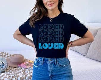 Camisa amada, camisa positiva, camiseta feliz, camiseta amada, camiseta amada, camisa motivacional, regalo de positividad, camiseta inspiradora