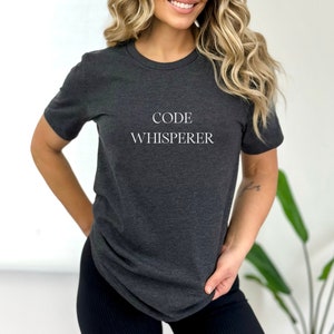 Code Whisperer Funny I.T. Guy Shirt, IT Tech Gift, Programmer Shirt, Tech Support Shirt, Technical Support, Computer Geek