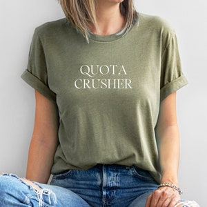 Quota Crusher Unisex Shirt, Salesperson Shirt, Saleswoman Tee, Salesman Tshirt, Sales Top, Deal Crusher Shirt, Making Sales Shirt