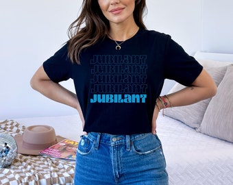 Jubelend shirt, positief shirt, gelukkig T-shirt, juichend T-shirt, juichend T-shirt, motiverend shirt, positiviteitscadeau, inspirerend T-shirt