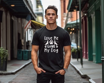 Love Me Love My Dog Shirt Cute Dog Paw Shirt Dog Owners Gifts Funny Dog Shirt Dog Shirt for Women Cute Puppy Shirt