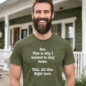 Ver. Por eso quería quedarme en casa. Este. Todo esto. Aquí mismo. Camisa unisex para ella o él