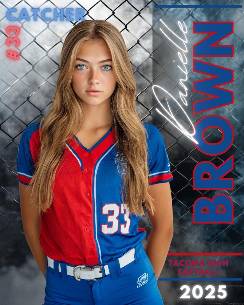May include: A young woman in a red and blue softball uniform with the number 33. The text "Danielle Brown" is written in cursive. The words "Catcher" and "Tacoma High Softball 2025" are also visible.