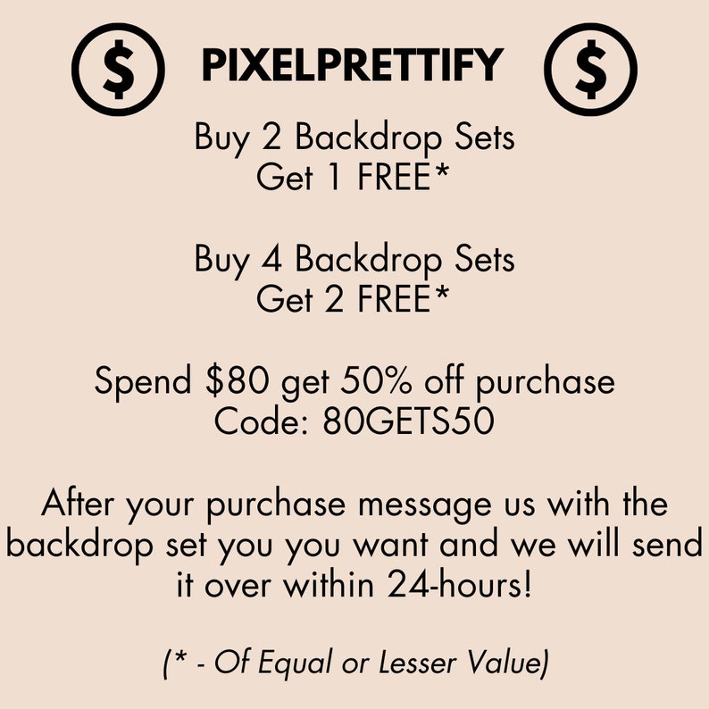 May include: Text-based graphic with the brand name "PIXELPRETTIFY" and dollar signs. Offers include "Buy 2 Backdrop Sets Get 1 FREE" and "Buy 4 Backdrop Sets Get 2 FREE." A discount code for 50% off is also displayed.