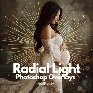 May include: A pregnant woman in a white lace dress stands in front of a golden radial light effect. The text "Radial Light Photoshop Overlays -PixelPrettify- " is at the bottom of the image.