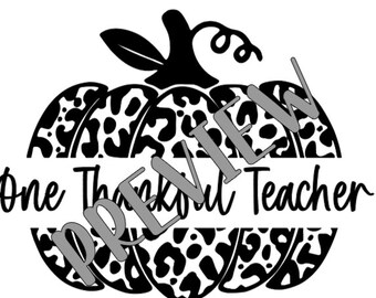 May include: Black and white pumpkin with a leopard print design. The pumpkin is split in half with the text "One Thankful Teacher" in the center.