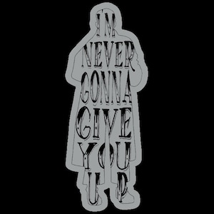Rick Roll | I&#39;m Never Gonna Give You Up | Sticker