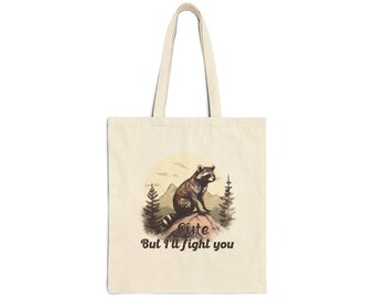 Raccoon Tote Bag  |  Cute funny tote bag  |  cute but I'll fight you |  Blue Ridge Mountain life