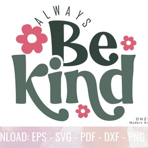 Citations positives « Kindness svg » | Fleurs comestibles, Svg sympa | Esprit, corps, âme, soyez toujours gentil, soyez toujours gentil | Svg de fleurs sauvages