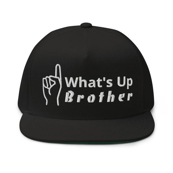 What's Up Brother Flat Bill Cap