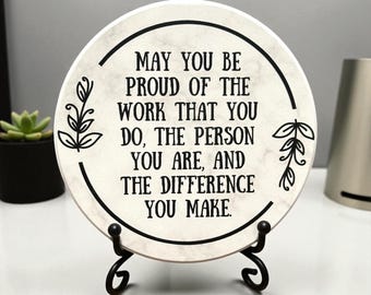 Inspirerend citaat, keramische onderzetter, cadeau therapeut/vrijwilliger, verschilmaker, waarderingscadeau