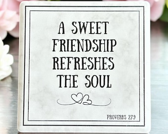 Spreuken 27:9, een zoete vriendschap verfrist de ziel, keramische magneet, cadeau voor een vriend