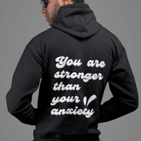 Sie sind stärker als Ihre Angst Psychische Gesundheit Sweatshirt Psychische Gesundheit Hoodie Angst Hoodie Trendy Y2k VSCO Angst Hoodie Angst Shirt