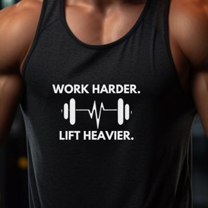 Work Harder Lift Heavier Tank top, Gym Tank top, Men&#39;s Tank top, Unique tank top, Exercise Tank, workout outfit, gift for gym goer