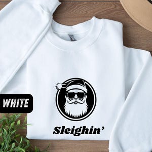 Christmas Santa Sleighin&#39; Unisex Sweatshirt, Funny Holiday Gift, Xmas Jumper, Festive Winter Clothing, Comfy Pullover, Santa with Glasses