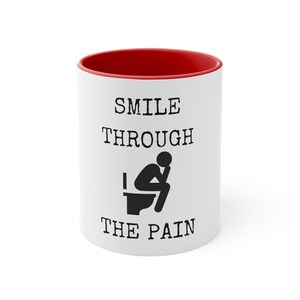 Dad Coffee Mug, Funny saying Coffee mug, Witty Coffee Mug, Monday morning mug, Smile through the pain, gift for dad, Accent Coffee Mug, 11oz