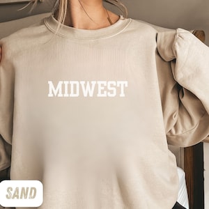 Midwest Sweatshirt, Midwestern Crewneck, Midwest Travel Gift, Midwesterner Tee, Midwest Souvenir, Midwest Bachelorette, Trendy Varsity Shirt