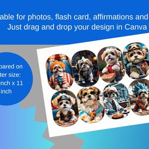 May include: A white sheet with eight oval images of dogs dressed in various costumes. Text at the top reads "Suitable for photos, flash card, affirmations and more." The sheet is 8.5 x 11 inches.