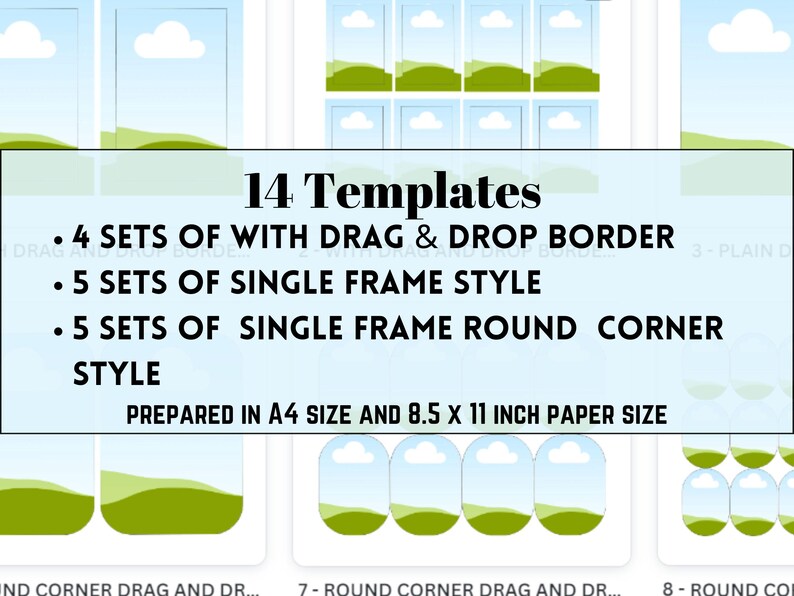 May include: Image of 14 templates with various frame styles, including drag and drop borders and round corners. The templates are prepared in A4 size and 8.5 x 11 inch paper size. The image shows examples of the different template designs.