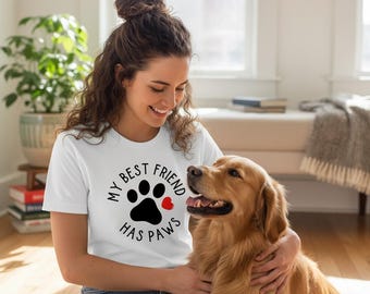 My Best Friend Has Paws T-Shirt – Pet Lover Gift