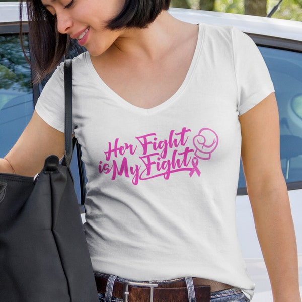 Her Fight Is My Fight II (V-Neck) - Cancer Survivor Hoodie and Sweatshirt, Breast Cancer Awareness Apparel, Susan G. Komen Race For The Cure