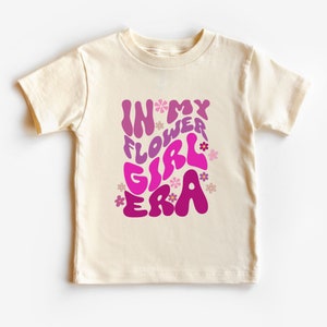 In my flower girl era t shirt gift for flower girl wedding party shirt will you be my flower girl tshirt retro flower girl shirt