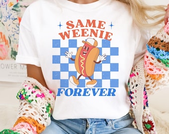 Same Weenie Forever Comfort Colors Funny Bachelorette Shirt Hotdog Shirt Weenies And Martinis Kidcore Martinis And Bikinis Hot Dog Bride