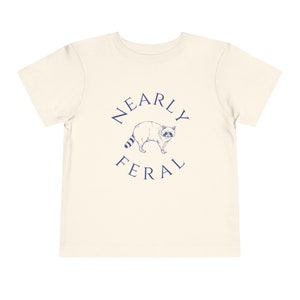 Funny Toddler T-Shirt - \"Nearly Feral\" Wild Animal Joke Tee For Young Kids