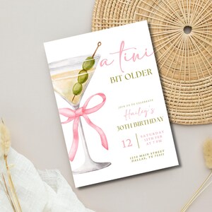 May include: A pink and green birthday invitation with a martini glass illustration and the text "A Tini Bit Older" and "Hailey's 30th Birthday". The invitation includes the date, time, and location of the party.