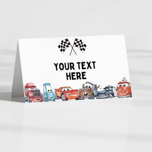 May include: A printable place card featuring a line of cartoon cars from the Cars movie, including Lightning McQueen, Mater, and Tow Mater. The place card has a checkered flag design and the text "YOUR TEXT HERE".