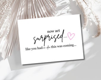 Will You Be My Bridesmaid Card, Maid of Honor Proposal, Bridesmaid Proposal Card, Now Act Surprised Card, Bridesmaid Gift, Proposal Box Card