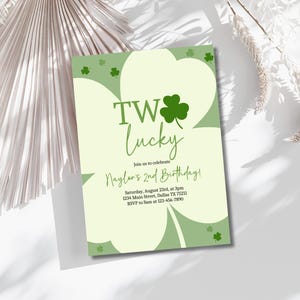 May include: Green shamrock-shaped invitation with the text "TW Lucky" and "Naylor's 2nd Birthday!"  Join us to celebrate Saturday, August 23rd, at 3pm 1234 Main Street, Dallas TX 75211 RSVP to Sam at 123-456-7890