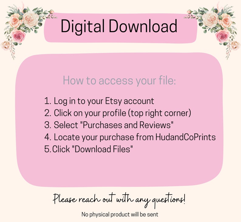K&ouml;nnte beinhalten: Rosa-wei&szlig;es Grafik mit dem Text "Digitaler Download" in Schwarz. Anweisungen, wie Sie auf Ihre digitale Download-Datei auf Etsy zugreifen. Der Text "Bitte wenden Sie sich bei Fragen an uns!" ist in schwarzer Kursivschrift geschrieben. Der Text "Kein physisches Produkt wird versandt" ist in Schwarz geschrieben.