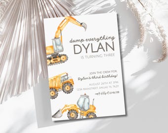 May include: A yellow and brown construction vehicle birthday party invitation with the text "dump everything DYLAN is turning three" and details for the party.