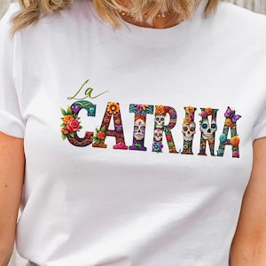 La Catrina, Day of the Dead T-shirt, Sugar Skull, Mexican Skull Shirt, Latino Halloween Costume, Catrina Costume