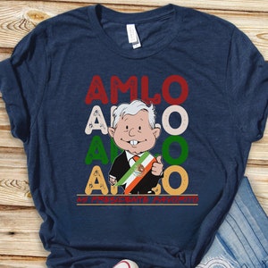 AMLO T-shirt, Lopez Obrador, Amlito Image, AMLOVER T-shirt, President of Mexico, Mexican T-shirts, AMLO 2024 Souvenir