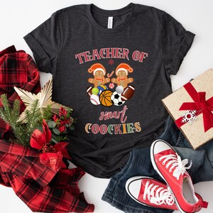 Sports Teacher Christmas Shirt, Smart Cookie Teacher Christmas Shirt, Physical Education Teacher Shirt.