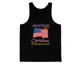 American by Birth Tank for Women, Christian by the Grace of God Tank Top, Inspirational Unisex Tank, USA Flag Graphic Tank Top.