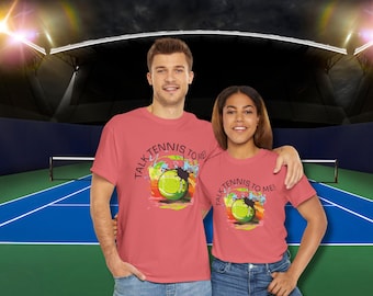 Funny Tennis T-Shirt: "Talk Tennis To Me" Graphic Tee