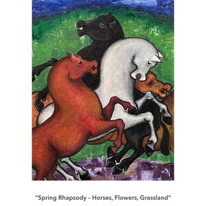 May include: An abstract painting titled "Spring Rhapsody" featuring several horses in shades of red, black, white, and brown. The background shows green grass and a blue sky. The artist's name and dates are below the painting.
