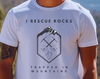 I Rescue Rocks * Shirt * Geology Shirt * Geologist * Rockhound * Crystal Healer * Geologist Gift * Geology Student * Funny Geology Shirt