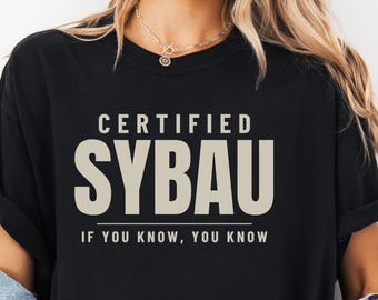 Certified Sybau Comfort Colors Shirt, If You Know You Know Tee, Funny Gen Z Slang Gift, Chronically Online, Teen Gift