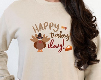 Happy Turkey Day Sweatshirt, Cute Thanksgiving Sweater, Holiday Apparel, Women's Thanksgiving, Gift For Her, Thanksgiving Sweatshirt