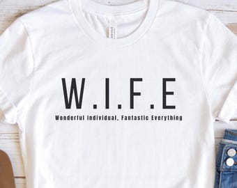 Wife T Shirt with Black Letters, Funny Graphic Tee, Casual Cotton Shirt, Gift for Her, Unisex Fit, Anniversary Present Idea