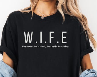 Comfort Colors Wife T Shirt with White Letters, Cute Graphic Tee, Gifts for Her, Unisex Casual Top, Anniversary Present