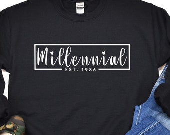 Millennial Custom Shirt, Custom Year Unisex Shirt, Personalized Est Year Sweatshirt, Millennial Cute Design Hoodie, EST 1986, wht text