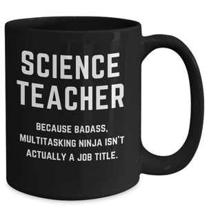 Science teacher mug, funny science cup, science coffee cup, science teacher cup