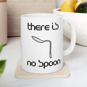 There is No Spoon Matrix Fan Mug. Matrix Movie Gift, Morpheus Neo Oracle Cup. Matrix Merch.