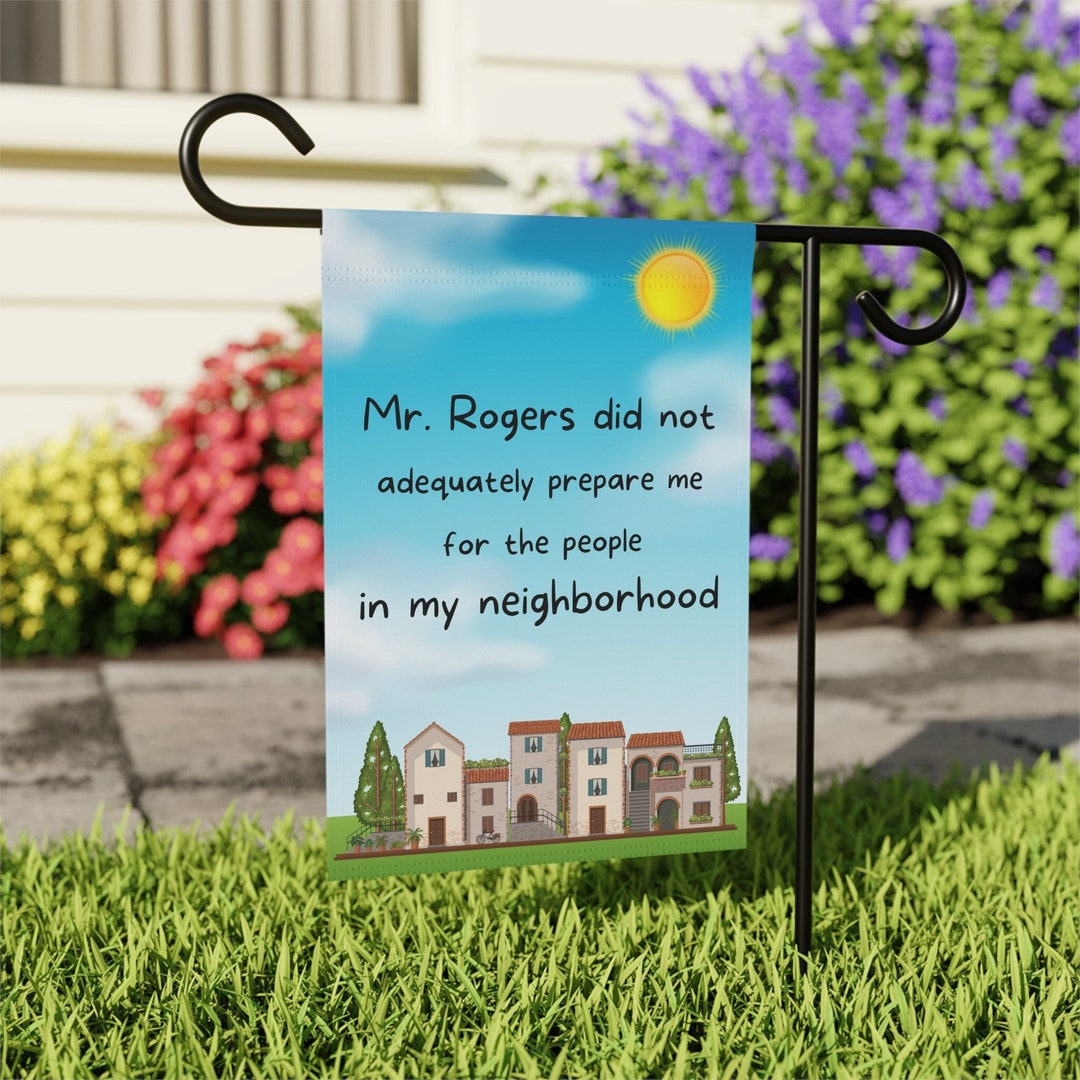 Funny Mr Rogers Neighborhood Garden and House Flag, Sarcastic Yard Flag