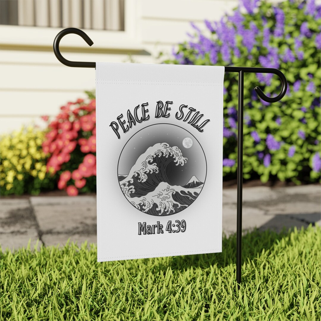 Peace Be Still Christian Bible Verse Yard and Garden Flag, Christian